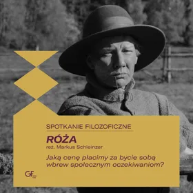 Czarno-biały plakat promocyjny filmu „Róża”, przedstawiający osobę w kapeluszu oraz tekst w języku polskim dotyczący spotkania o charakterze filozoficznym.