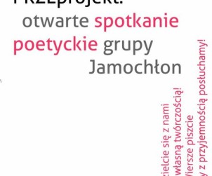 Plakat otwartego spotkania poetyckiej grupy Jamochłon