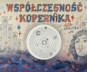 Grafika przedstawia okładkę publikacji Współczesność Kopernika z namalowanym układem słonecznym, twarzą Mikołaja Kopernika i toruńskimi budynkami