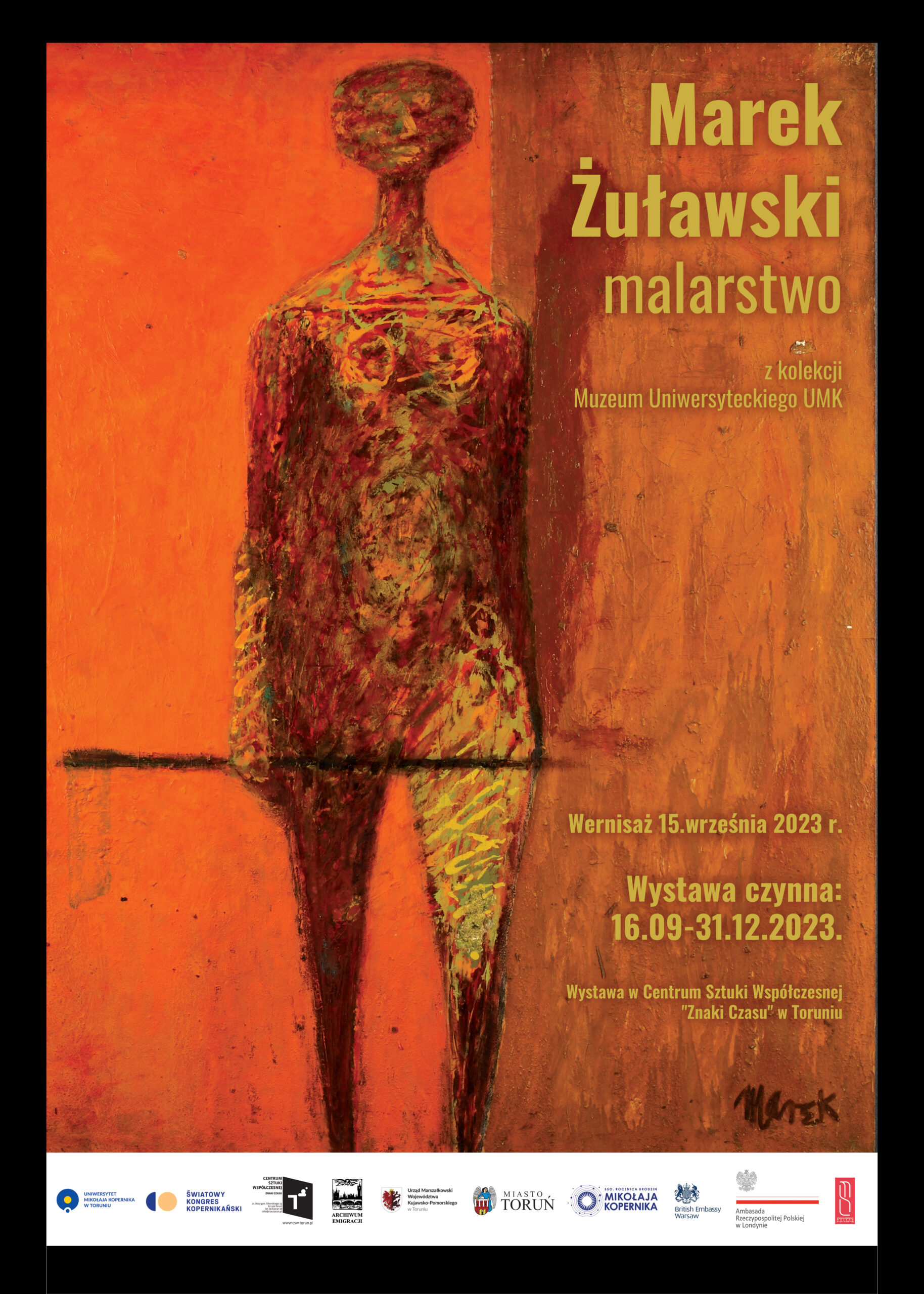 Plakat z obrazem Marka Żuławskiego w kolorach pomarańczowych z lapidarnie zarysowaną postacią ludzką. Na plakacie znajduje się tytuł wystawy i daty jej trwania.