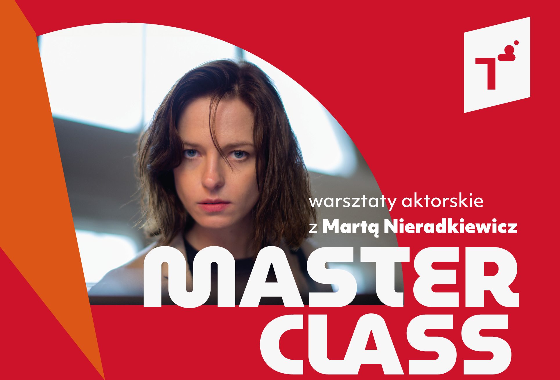 Biały napis - Master class warsztaty z Martą Nieradkiewicz - i zdjęcie aktorki, brunetki patrzącej wprost w obiektyw.